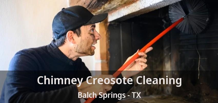 Chimney Creosote Cleaning Balch Springs - TX