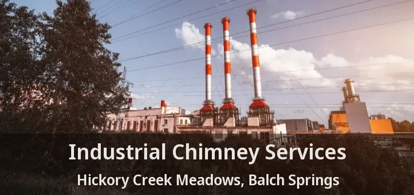 Industrial Chimney Services Hickory Creek Meadows, Balch Springs - TX